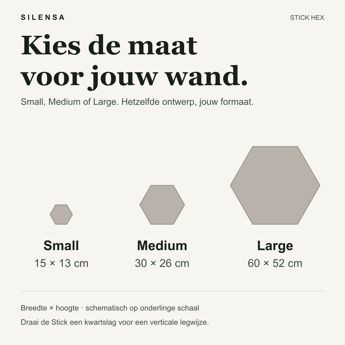 Stick Hex maten: Small 15 × 13 cm, Medium 30 × 26 cm, Large 60 × 52 cm.