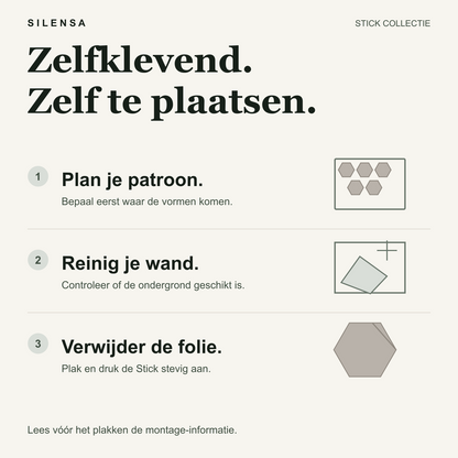 Montage van zelfklevende Sticks: plan je patroon, reinig een geschikte wand, verwijder de folie en druk de Stick aan.
